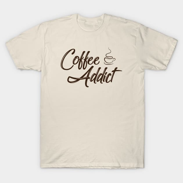 Coffee Addict - Funny Coffee Lover T-Shirt by xoclothes